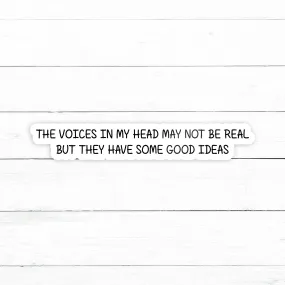 Voices in My Head Sticker | Waterproof Vinyl Decal | 3in